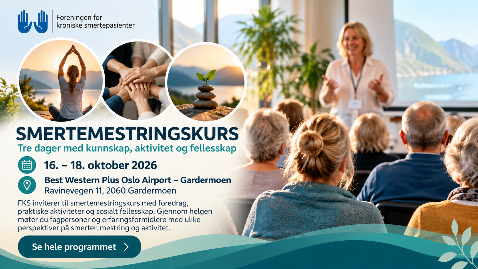 FKS inviterer til smertemestringskurs med kunnskap, aktivitet og fellesskap på Gardermoen 16.–18. oktober 2026.